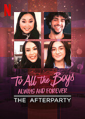 To All the Boys: Always and Forever - The Afterparty